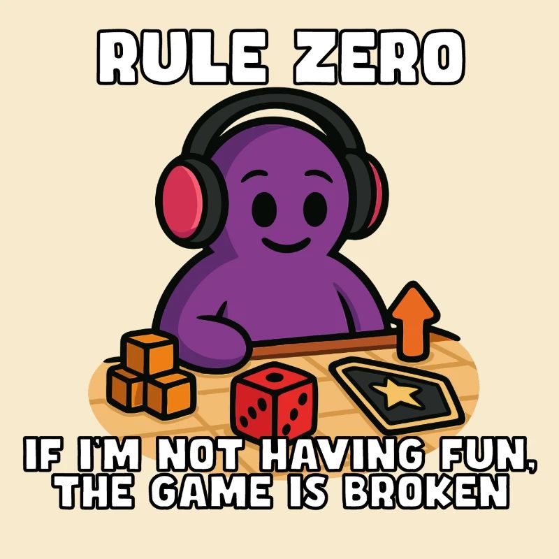 Rule Zero: If It's Not Fun, Fix It