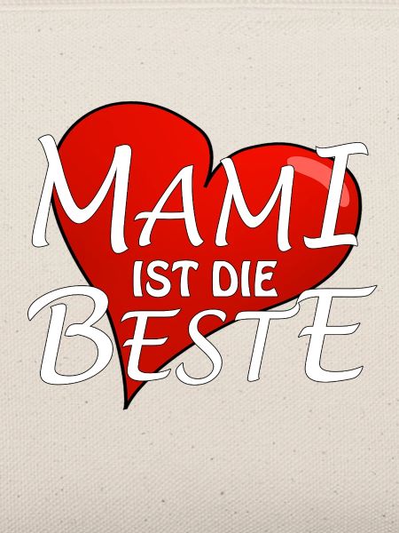 MAMI IST DIE BESTE