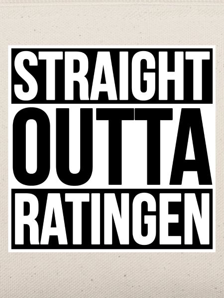 STRAIGHT OUTTA Ratingen
