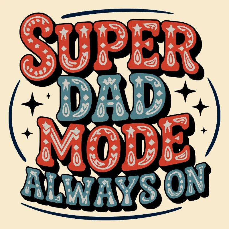 Super Dad Mode Immer Aktiv