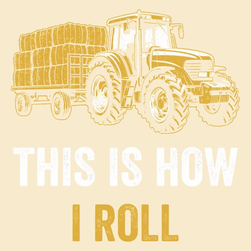 Traktor Spruch So rolle ich