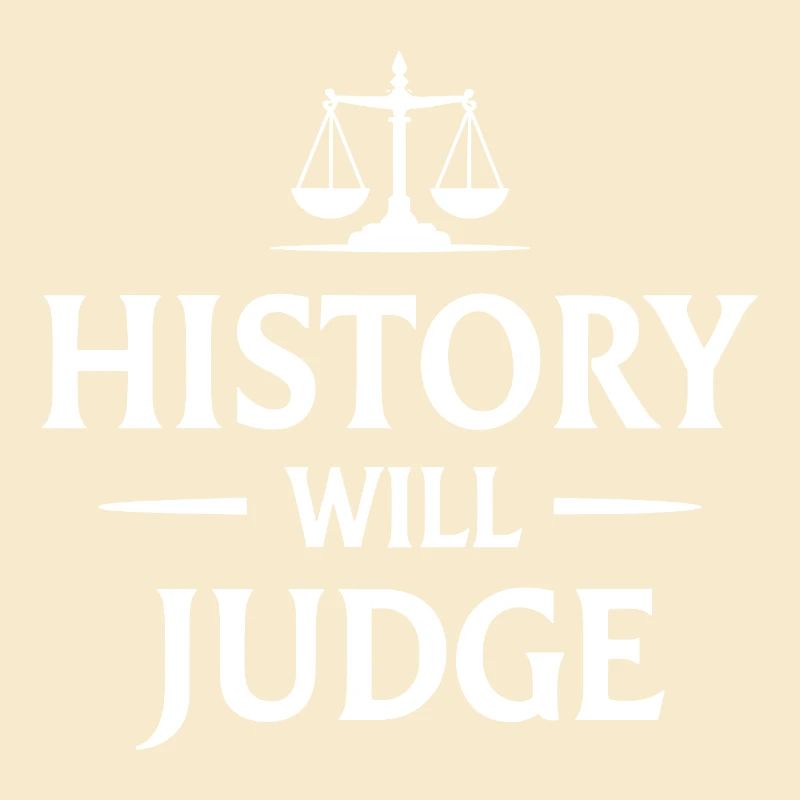 History Will Judge Policy Statement