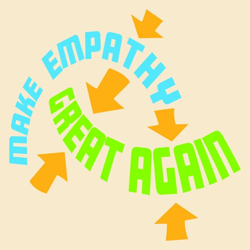 Make Empathy Great Again Politisch Statement Hoffn
