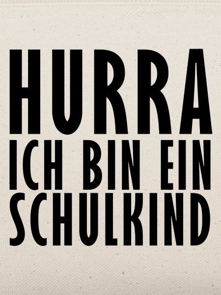 Hurra ich bin ein Schulkind