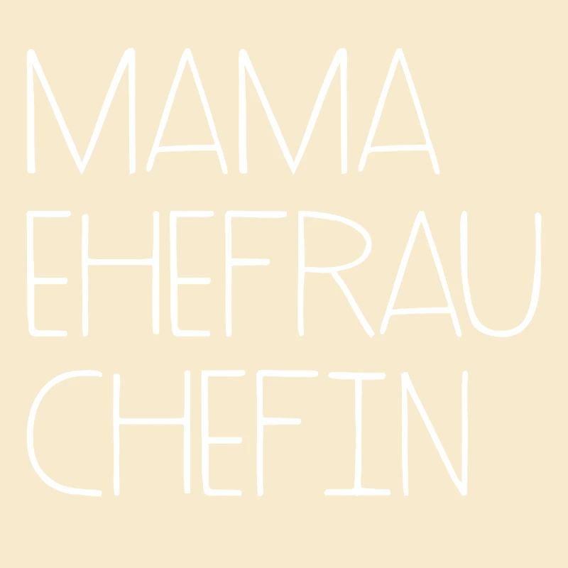 Mama Ehefrau Chefin Muttertag