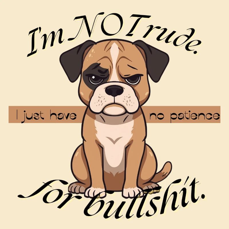 Grumpy Pup No Patience
