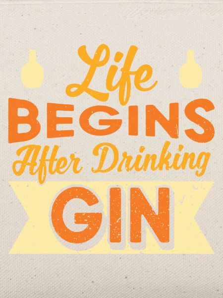 Life Begins After Drinking Gin Design