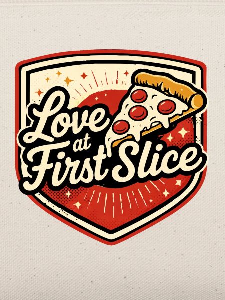 Pizza Love at first Slice