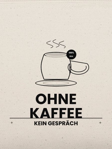 Ohne Kaffee Kein Gespräch