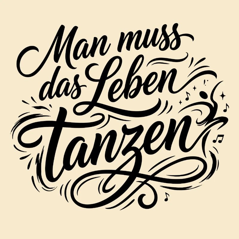 Man Muss Das Leben Tanzen