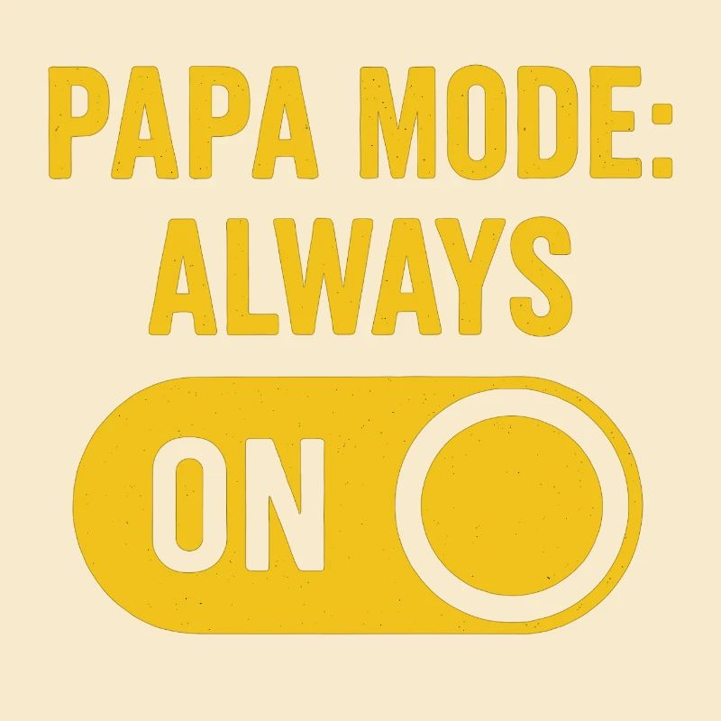 Papa Mode: Always On Design