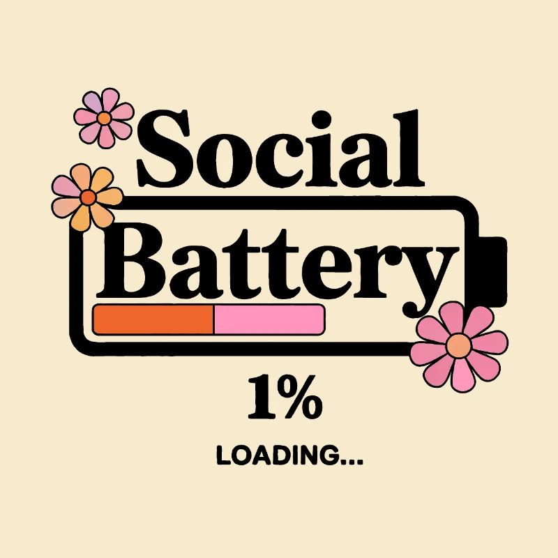 Social Battery 1%