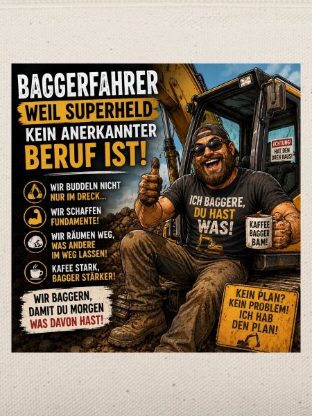 Baggerfahrer Humor Spruchshirt