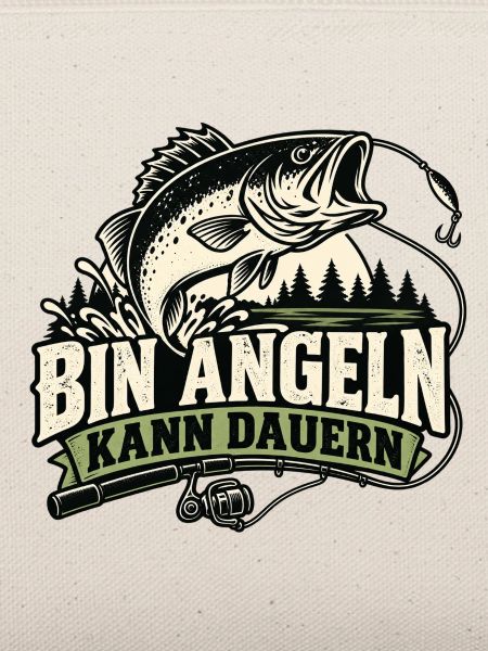 Bin Angeln kann dauern