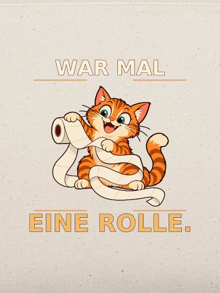 War mal eine Rolle Katze