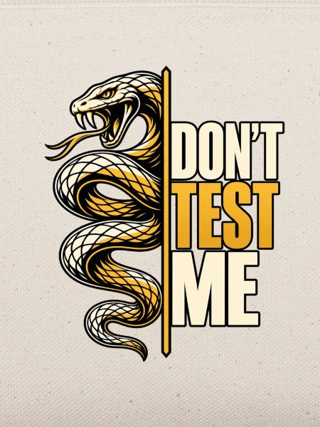 Don't Test Me – Schlangen Statement