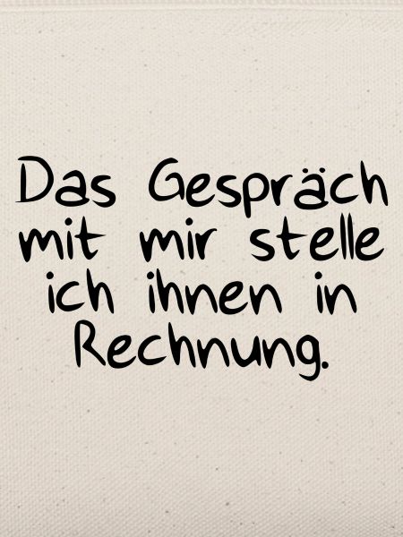 Das Gespräch mit Rechnung
