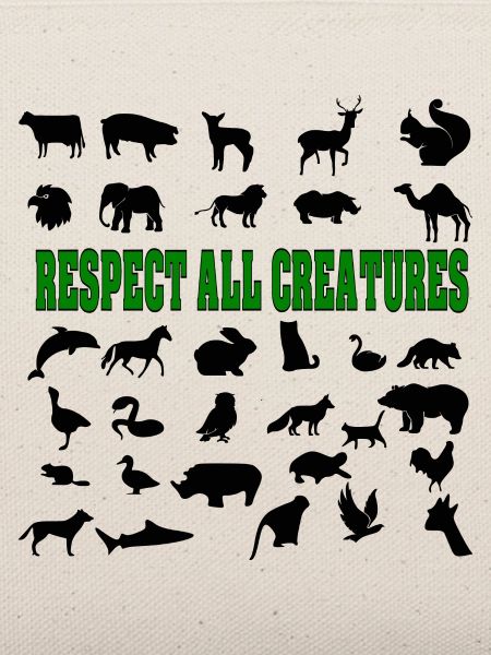 Respect all creatures