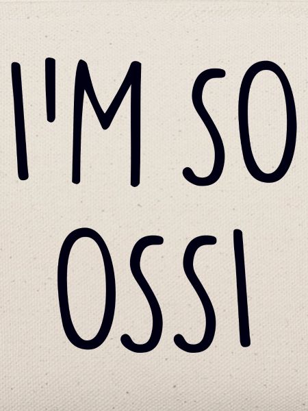 I'M SO OSSI Osten