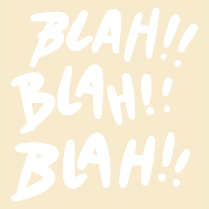 Blah Blah Blah weiß