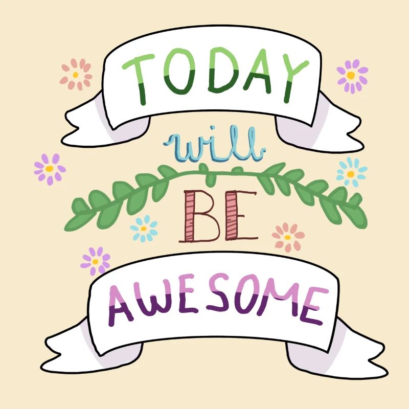 Today will be awesome