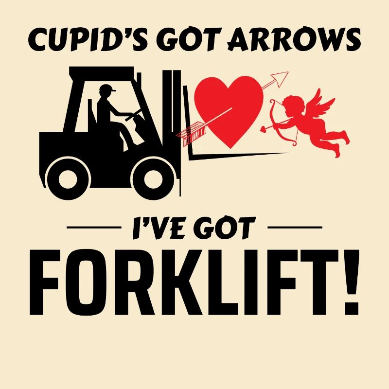 Forklift Operator Driver Valentine’s Day Funny