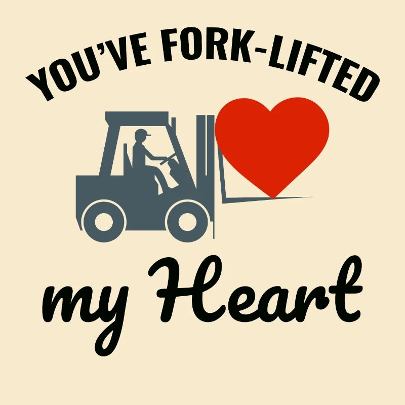 Forklift Operator Driver Valentine’s Day Funny