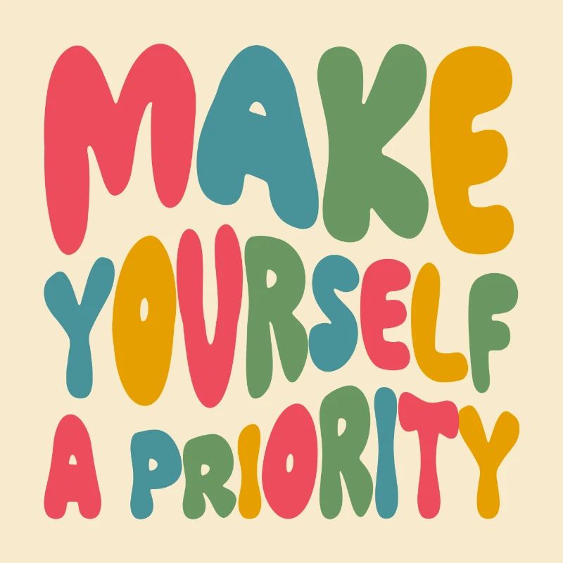 Make yourself a priority