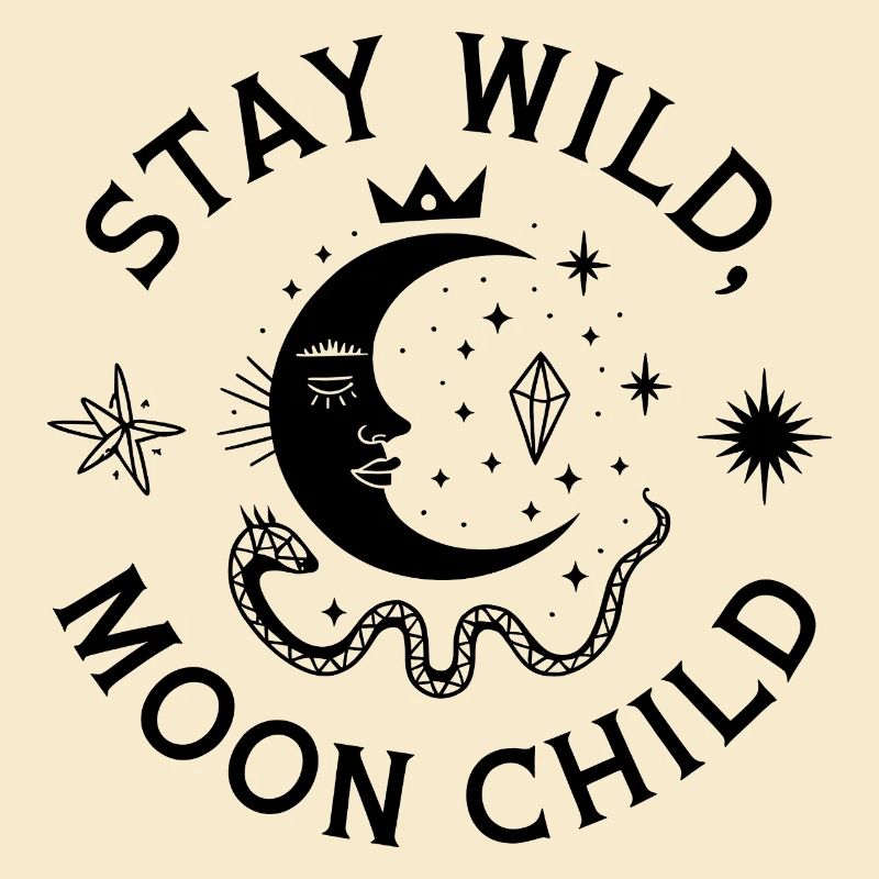 Stay Wild Moon Child - Astronomy Design