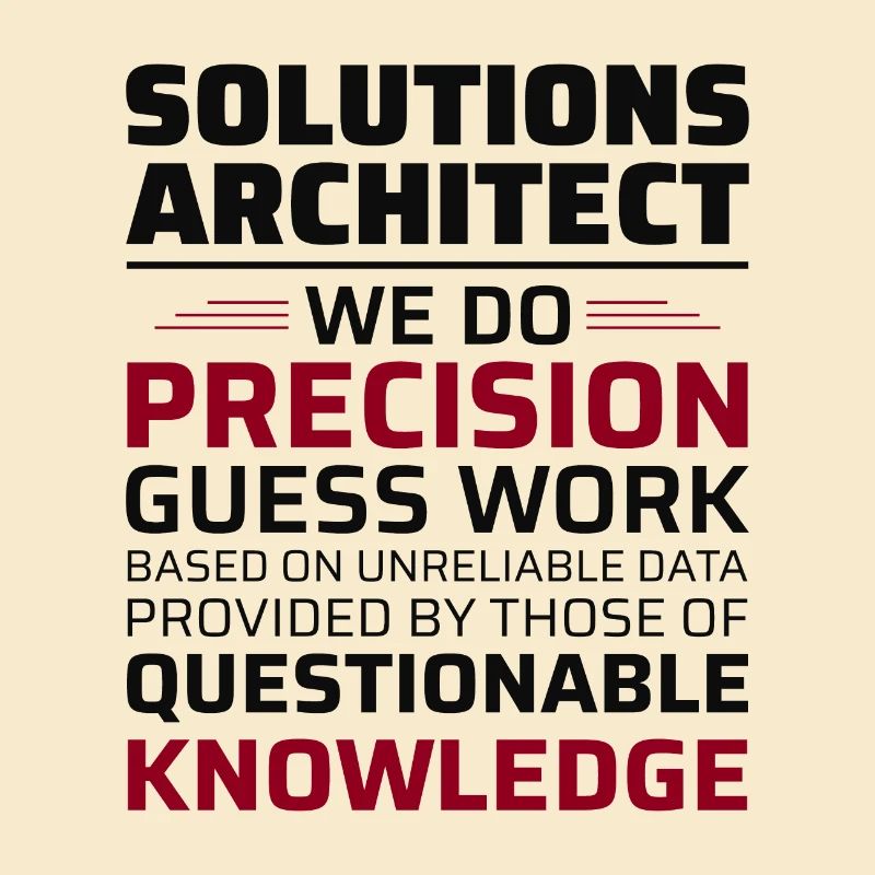 Solution Architect Architecture Funny Humour