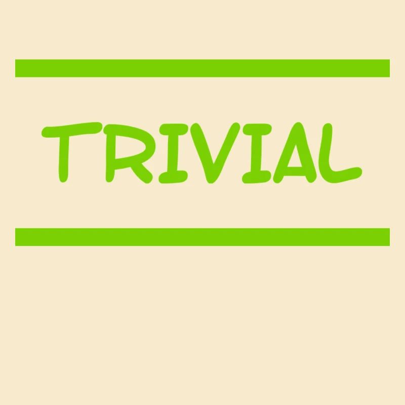 Trivial