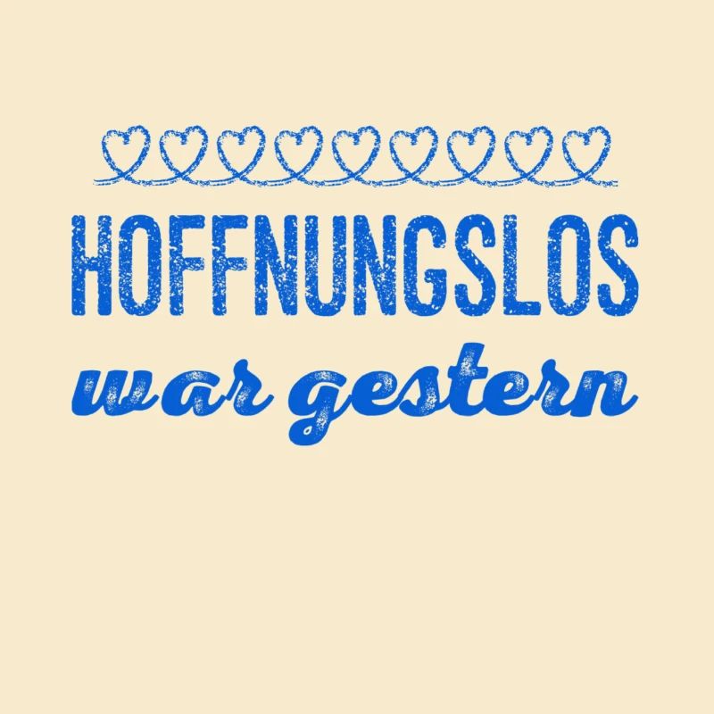 ich bin voller Hoffnung