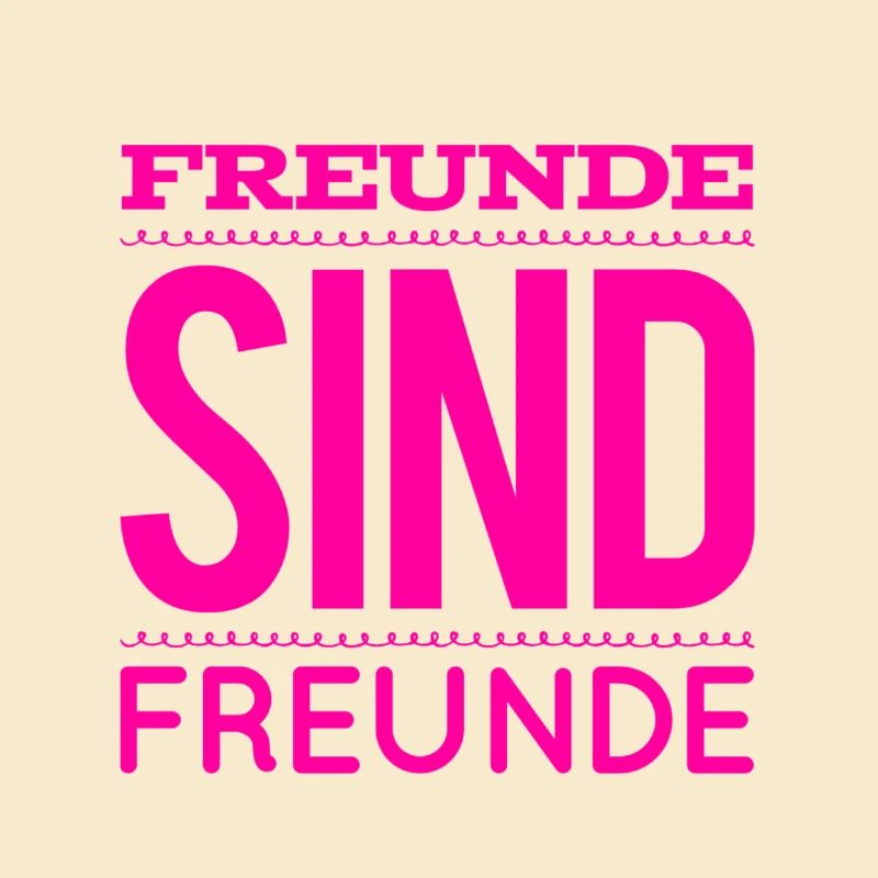 Freunde sind genial