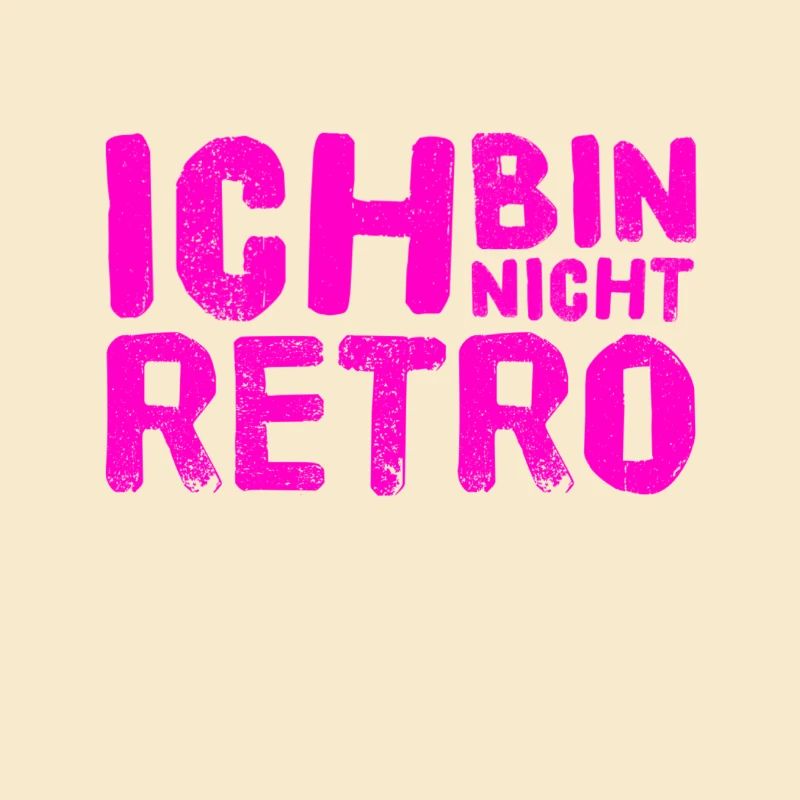 ich bin nicht retro