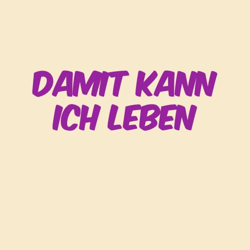 damit kann ich leben