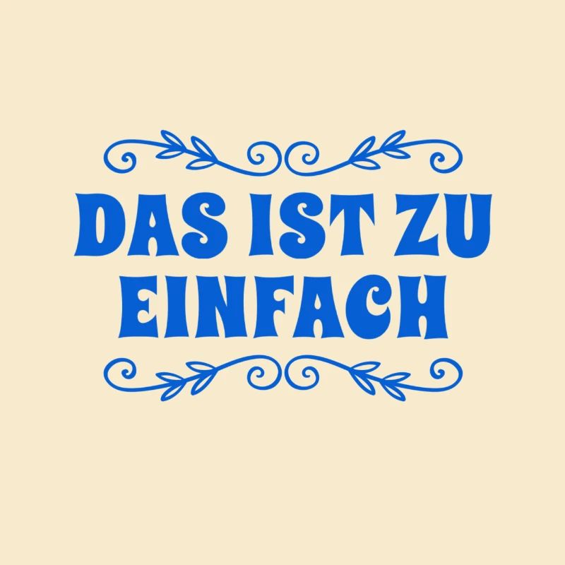 das ist zu einfach