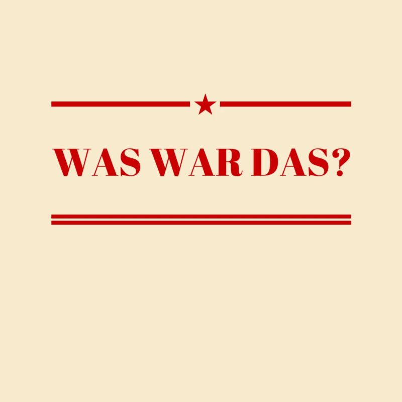 was war denn das?