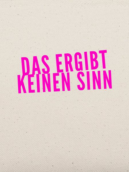 das ergibt keinen Sinn
