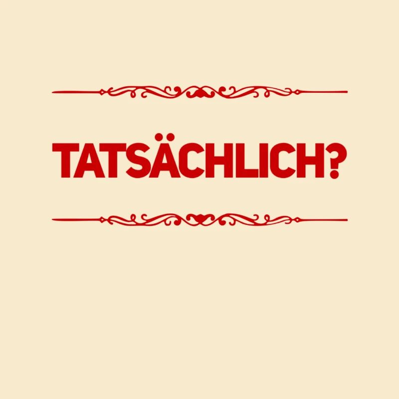 dein Ernst?