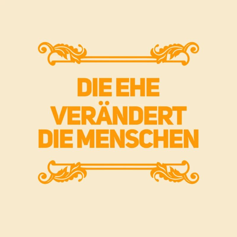 die Ehe bringt Veränderung