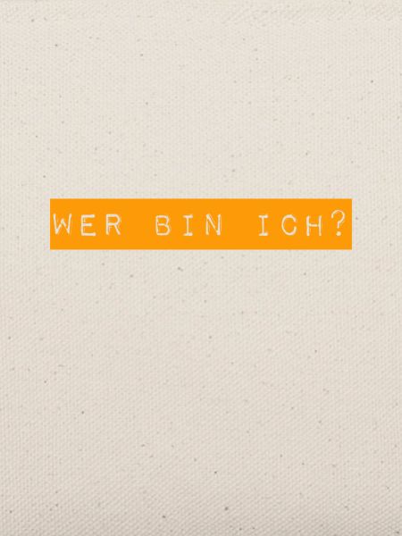 wer könnte ich sein?