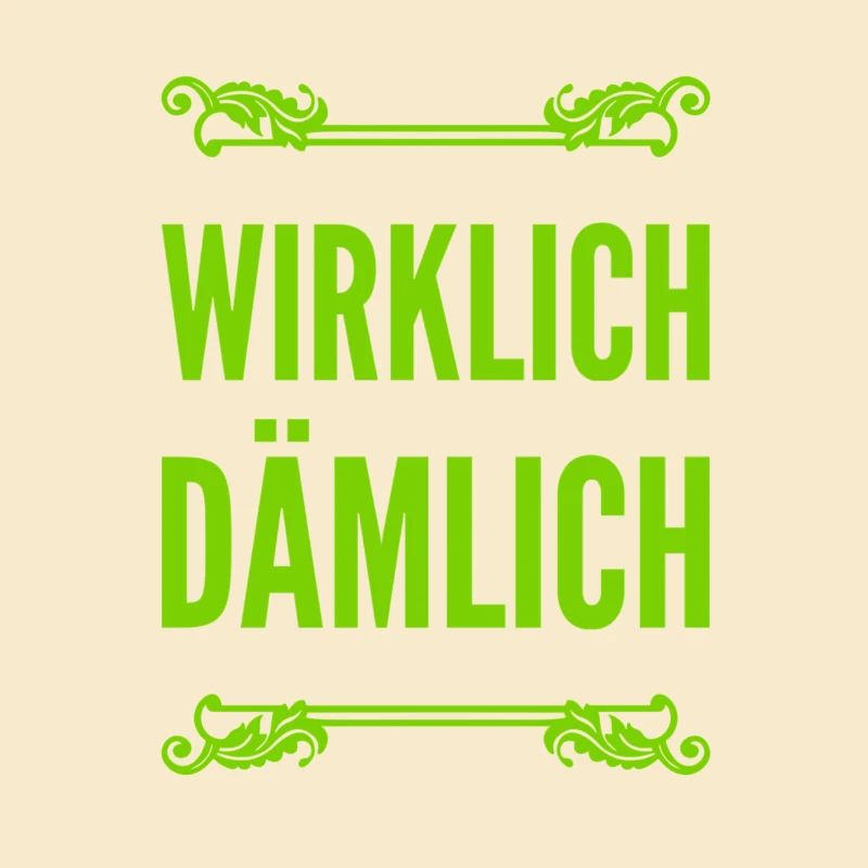 voll dämlich