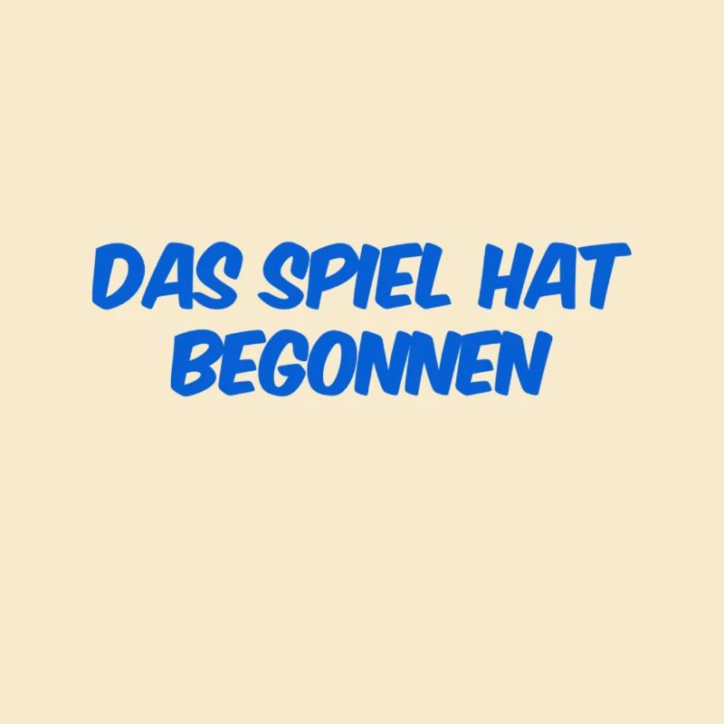 es hat begonnen