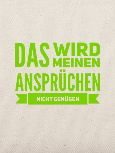 hohe Ansprüche