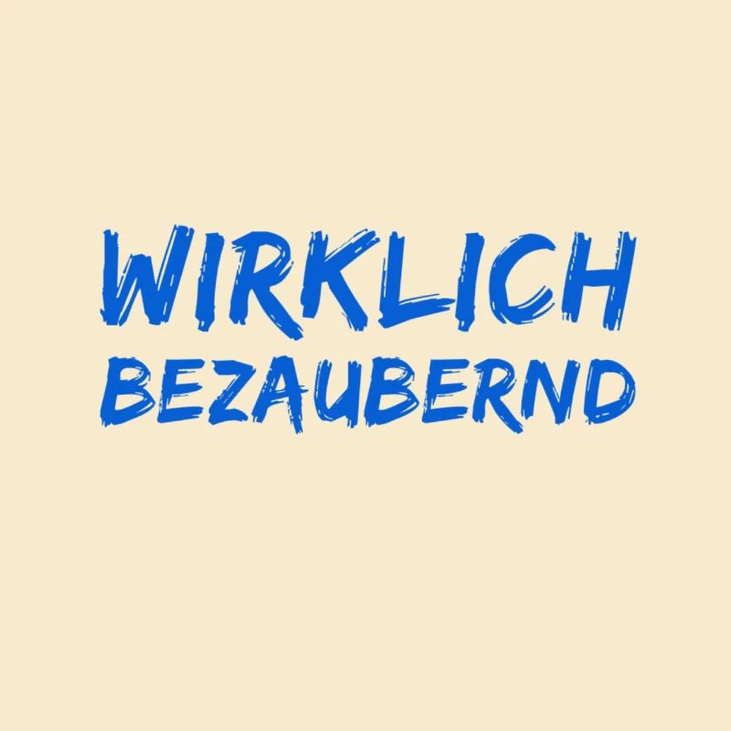 ich bin bezaubernd