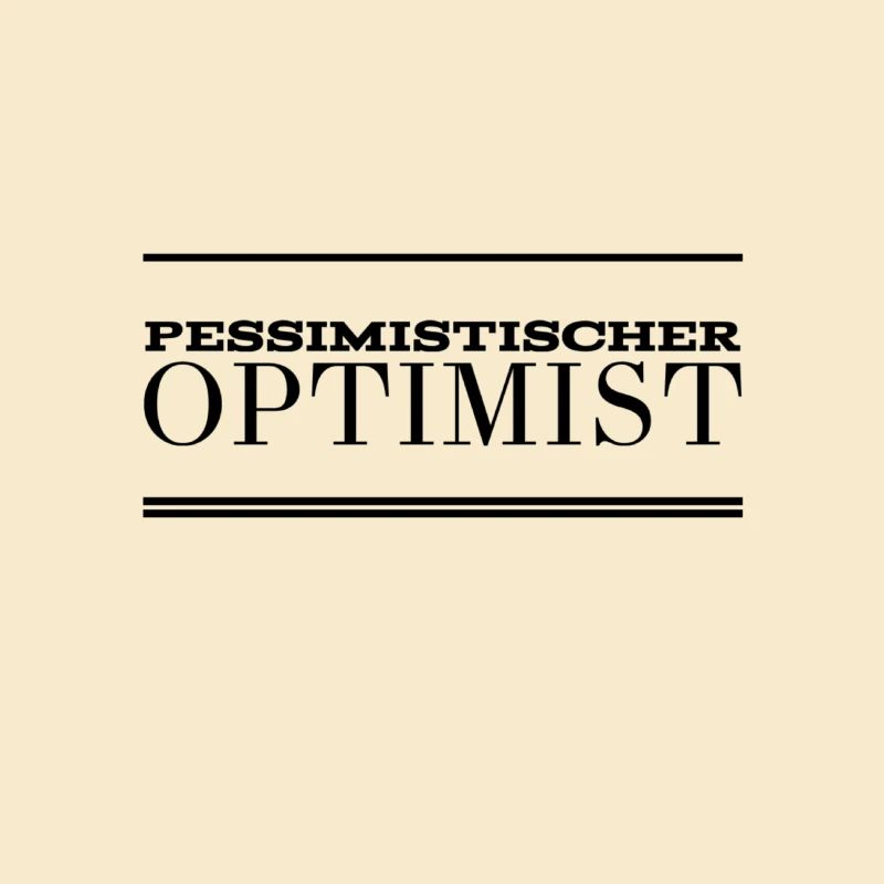 pessimistischer Optimist