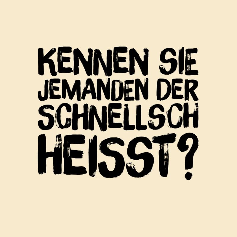 wer heißt den Schnellsch?