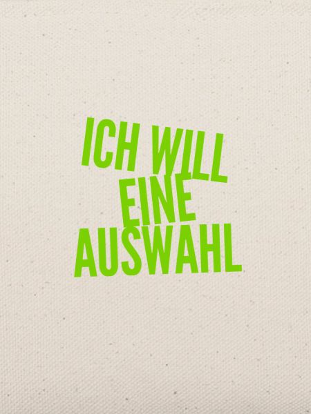 ich will eine Wahl