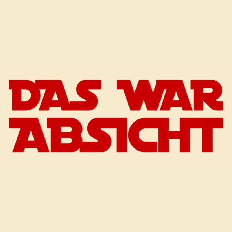 das war Absicht