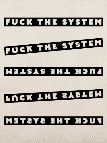 fuck the system
